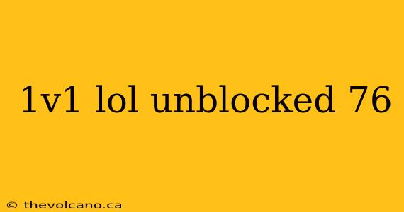 1v1 lol unblocked 76