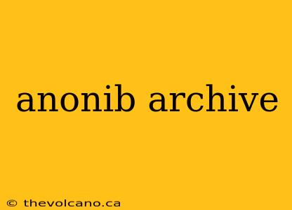 anonib archive