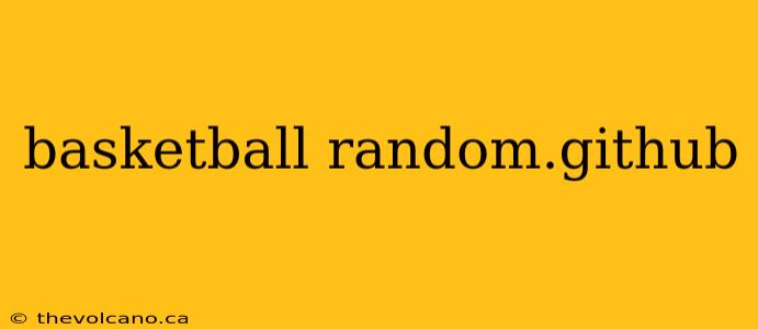 basketball random.github