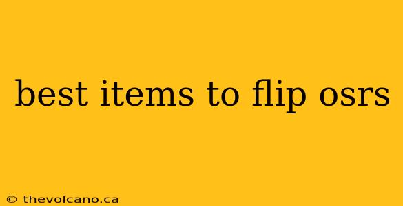 best items to flip osrs