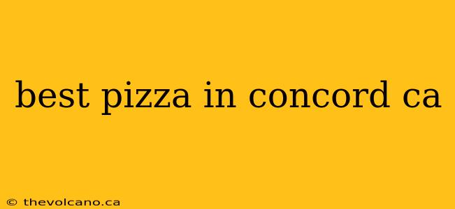 best pizza in concord ca