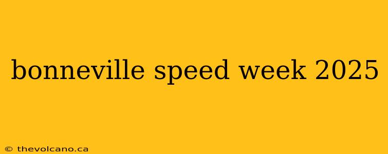 bonneville speed week 2025