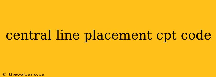 central line placement cpt code