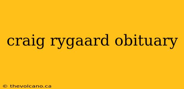 craig rygaard obituary