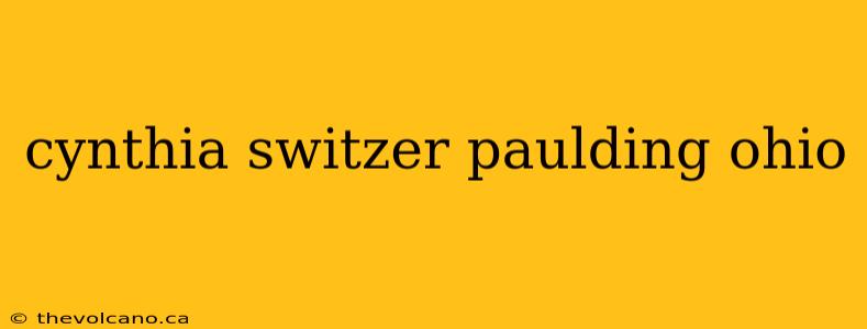 cynthia switzer paulding ohio