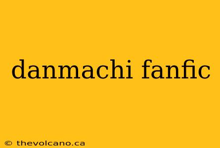 danmachi fanfic