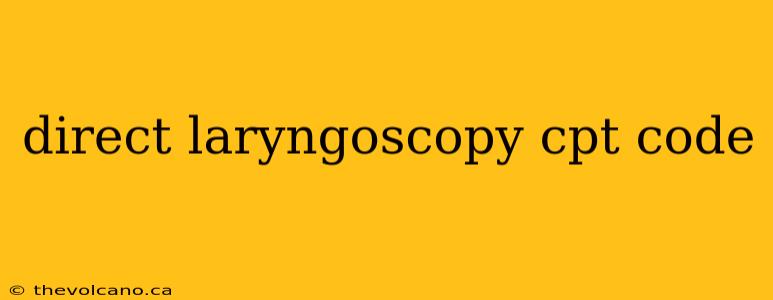 direct laryngoscopy cpt code