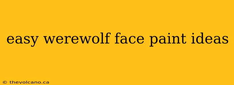 easy werewolf face paint ideas