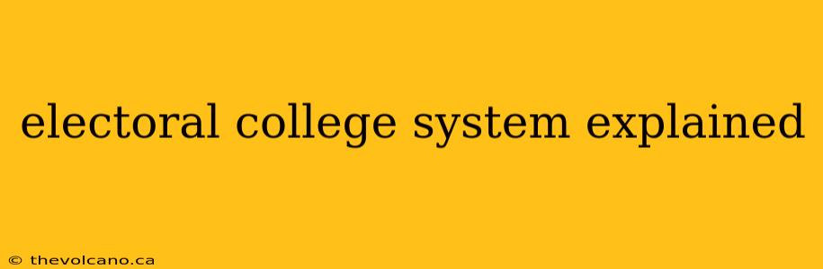 electoral college system explained