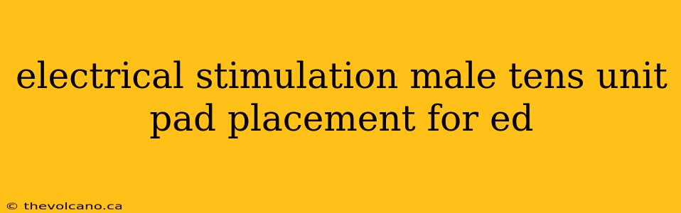electrical stimulation male tens unit pad placement for ed