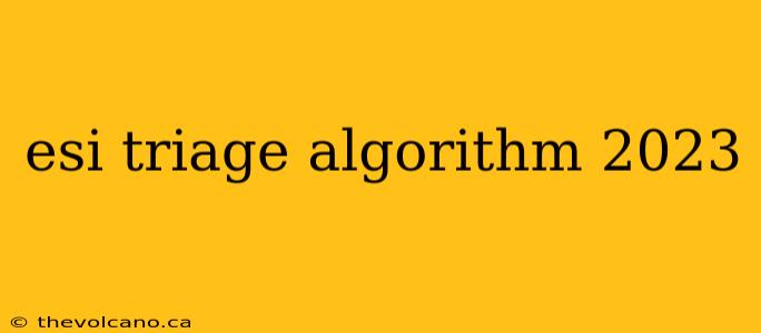 esi triage algorithm 2023