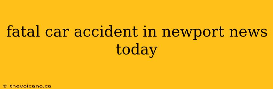 fatal car accident in newport news today