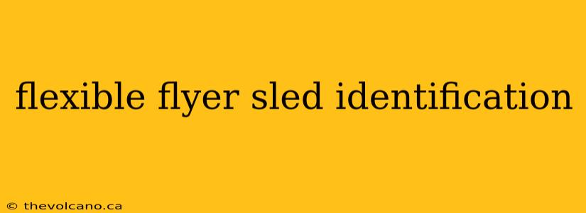 flexible flyer sled identification