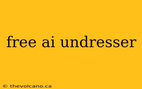 free ai undresser