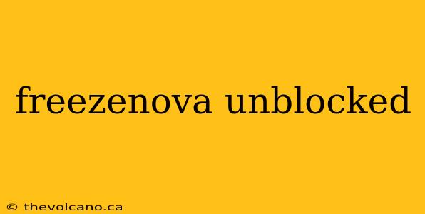 freezenova unblocked