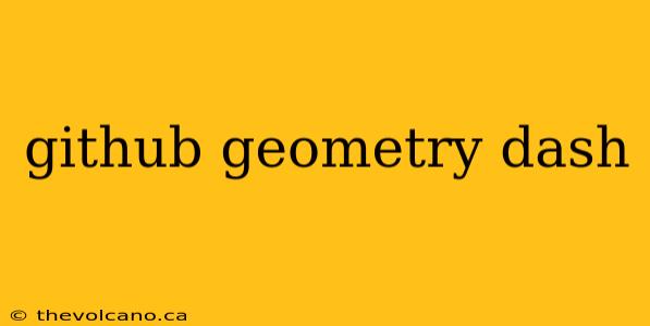 github geometry dash