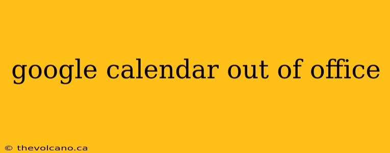google calendar out of office