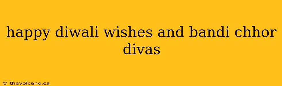 happy diwali wishes and bandi chhor divas