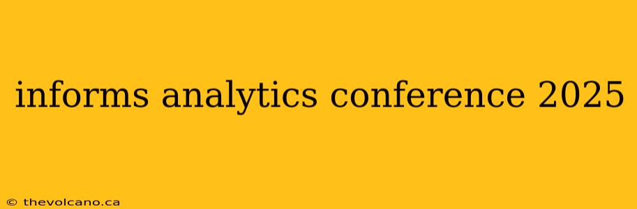 informs analytics conference 2025