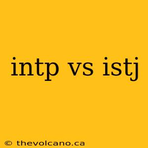 intp vs istj