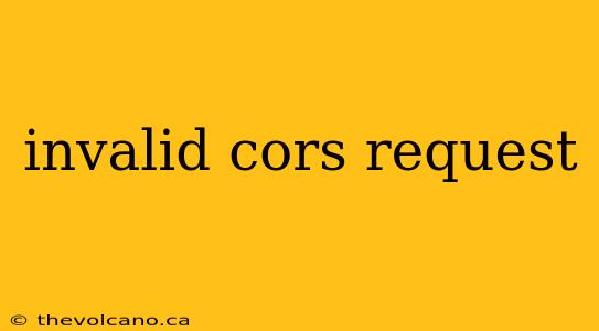 invalid cors request