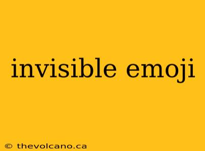invisible emoji