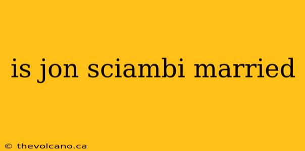 is jon sciambi married