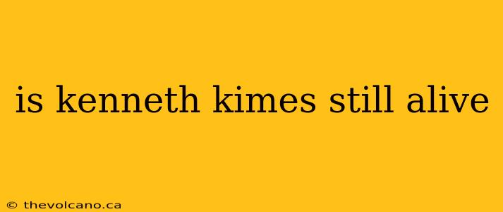 is kenneth kimes still alive