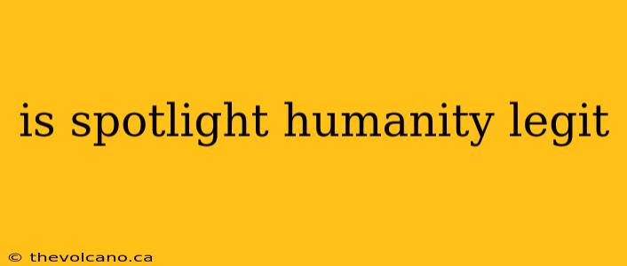is spotlight humanity legit