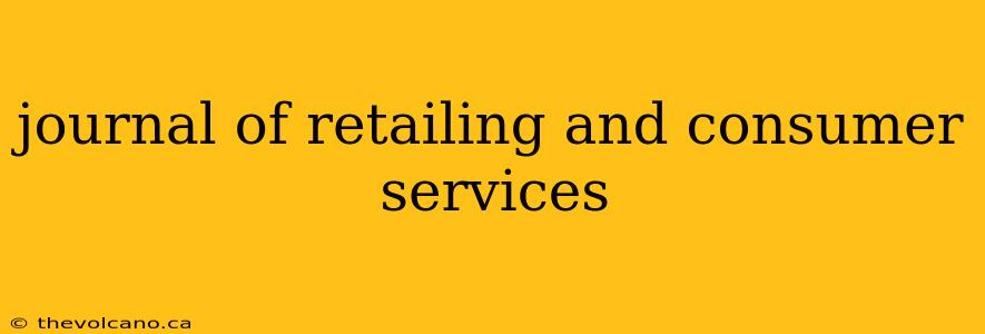 journal of retailing and consumer services