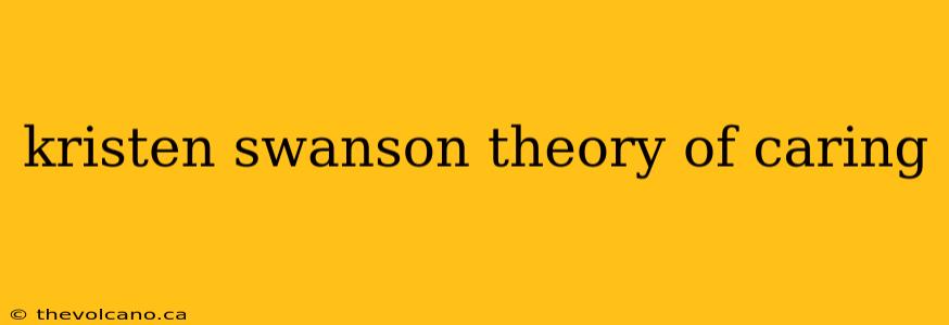 kristen swanson theory of caring
