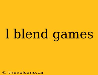 l blend games