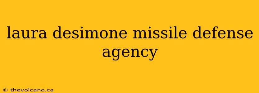 laura desimone missile defense agency