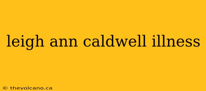 leigh ann caldwell illness