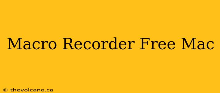 Macro Recorder Free Mac