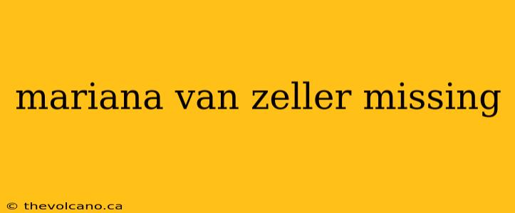 mariana van zeller missing