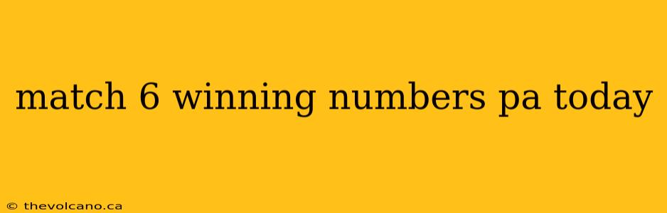 match 6 winning numbers pa today