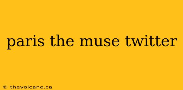 paris the muse twitter
