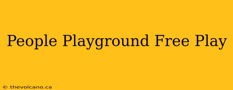 People Playground Free Play