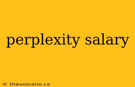 perplexity salary