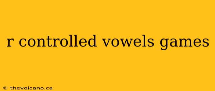 r controlled vowels games