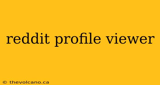 reddit profile viewer