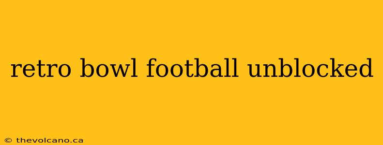 retro bowl football unblocked