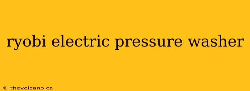 ryobi electric pressure washer