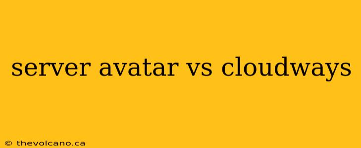 server avatar vs cloudways