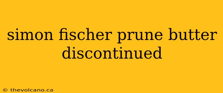 simon fischer prune butter discontinued