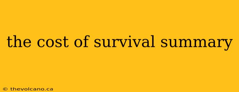 the cost of survival summary