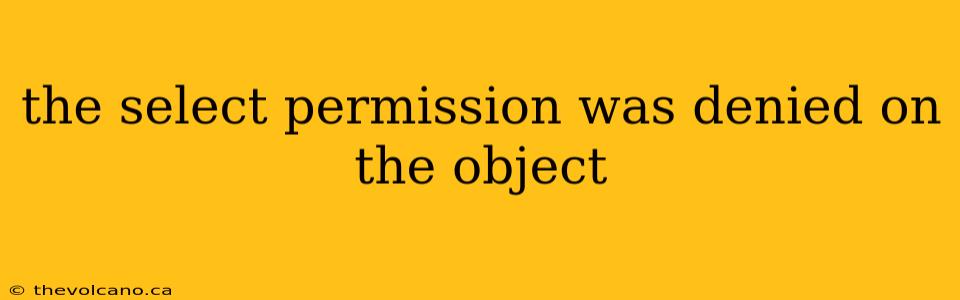the select permission was denied on the object