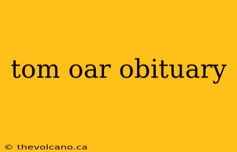 tom oar obituary