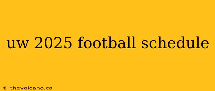 uw 2025 football schedule